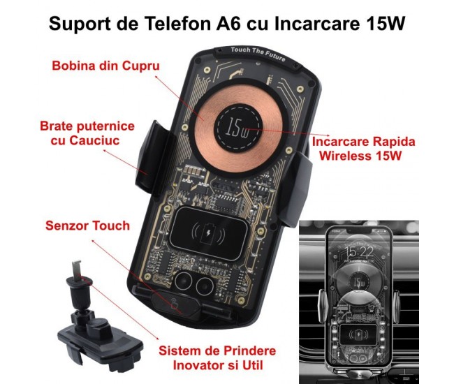 Suport Auto A6 cu Incarcare Wireless 15W si Touch Control